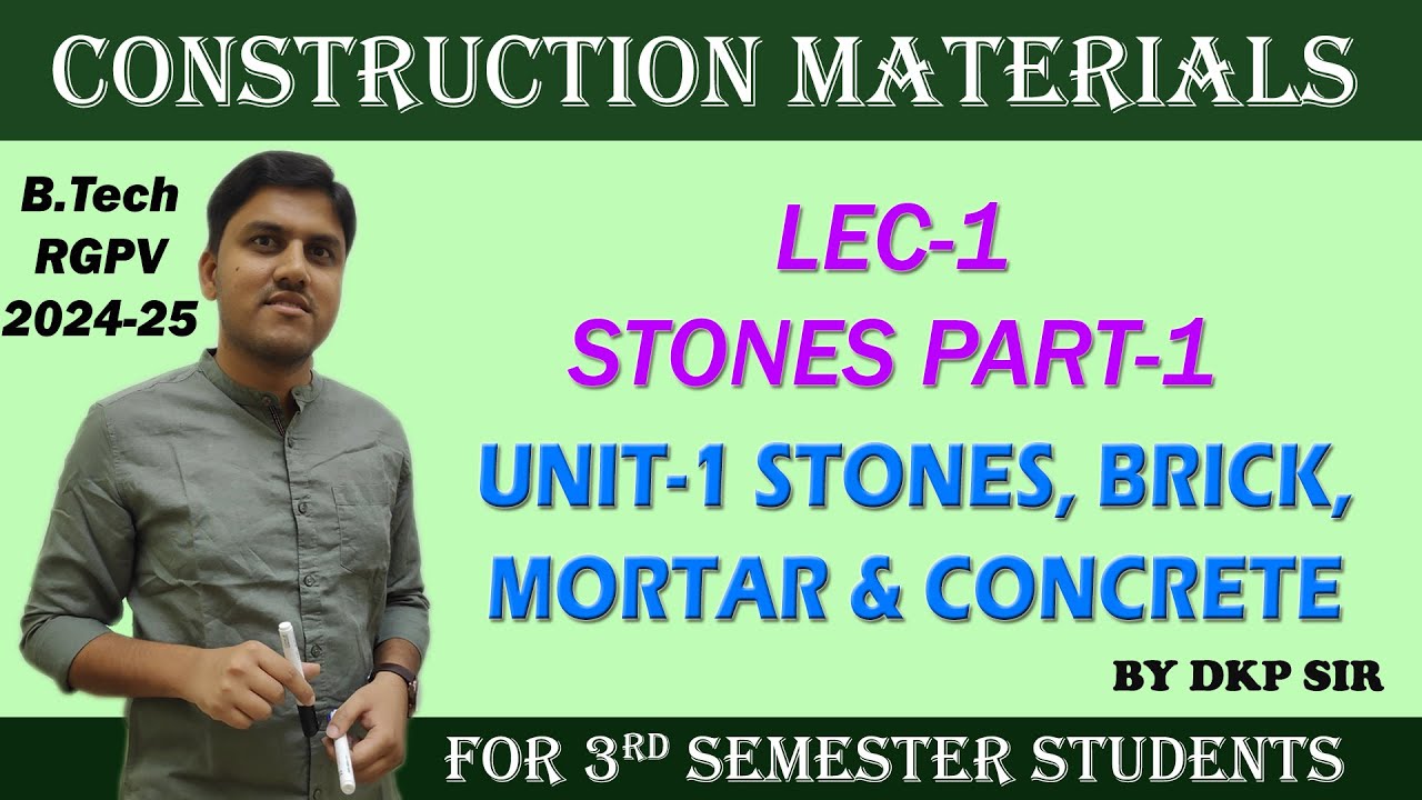 Lec 01 Stones part 1 | Unit-1 Stones, Brick, Mortar & Concrete | CONSTRUCTION MATERIALS
