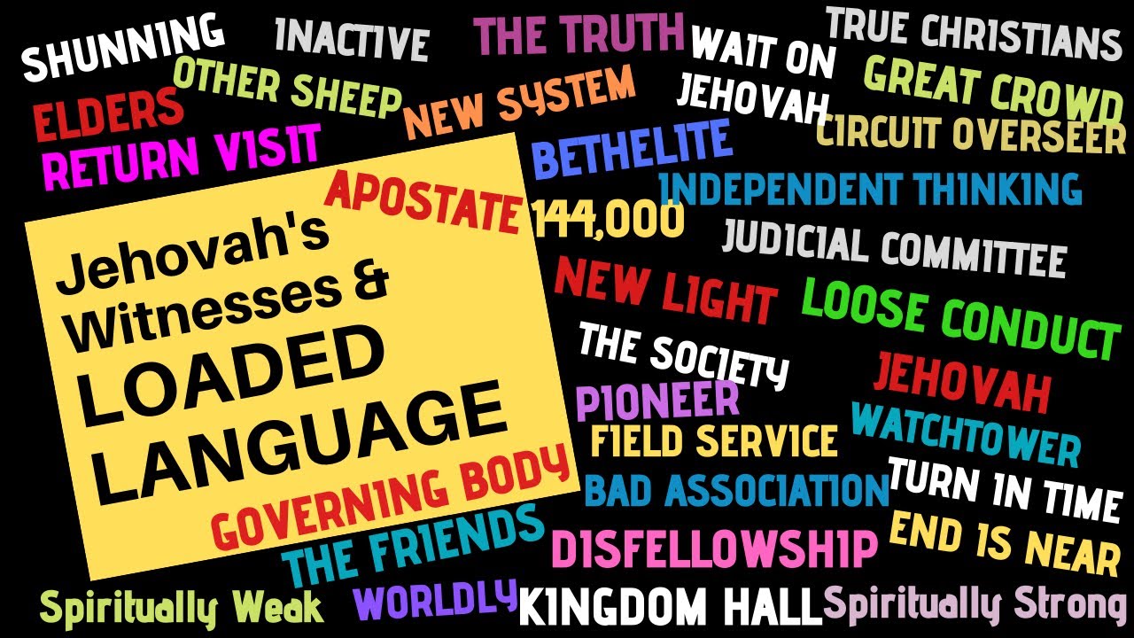 Jehovah's Witnesses - Loaded Language
