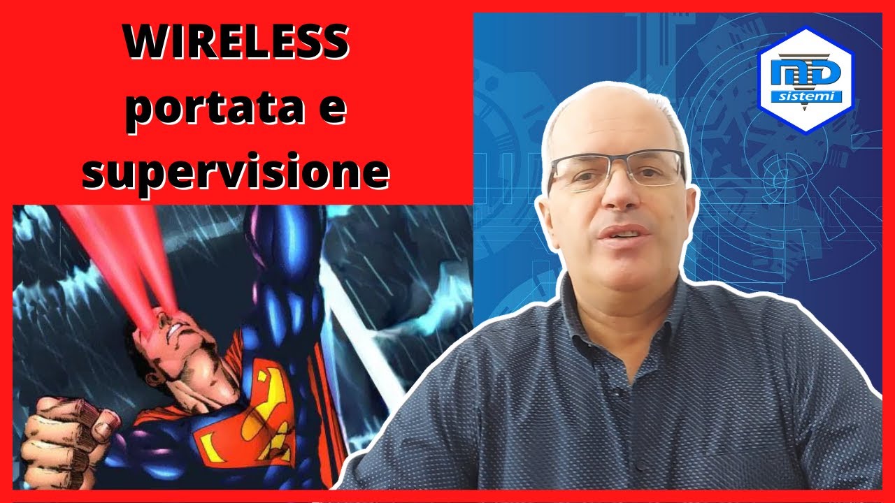 Parliamo di alcune caratteristiche dei sistemi wireless - Portata e supervisione