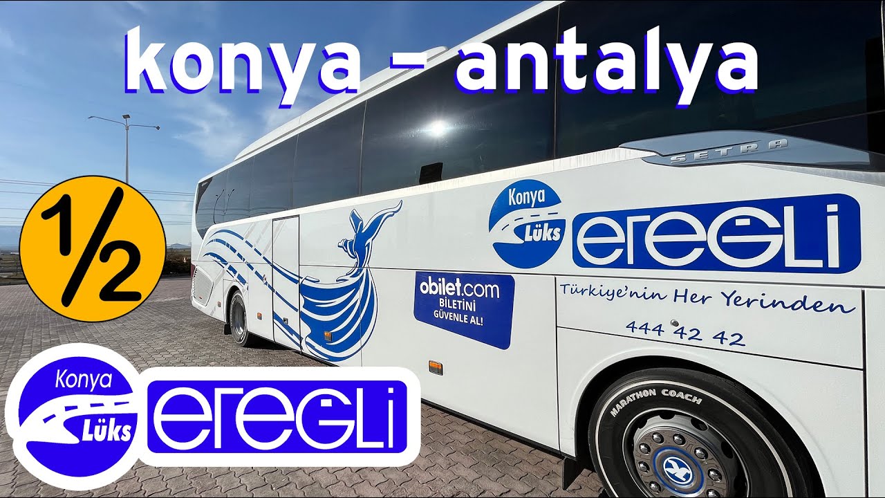 #114 SETRA S516 HD / Konya Lüks Ereğli Turizm / Konya - Antalya Otobüs Yolculuğu 1.Bölüm