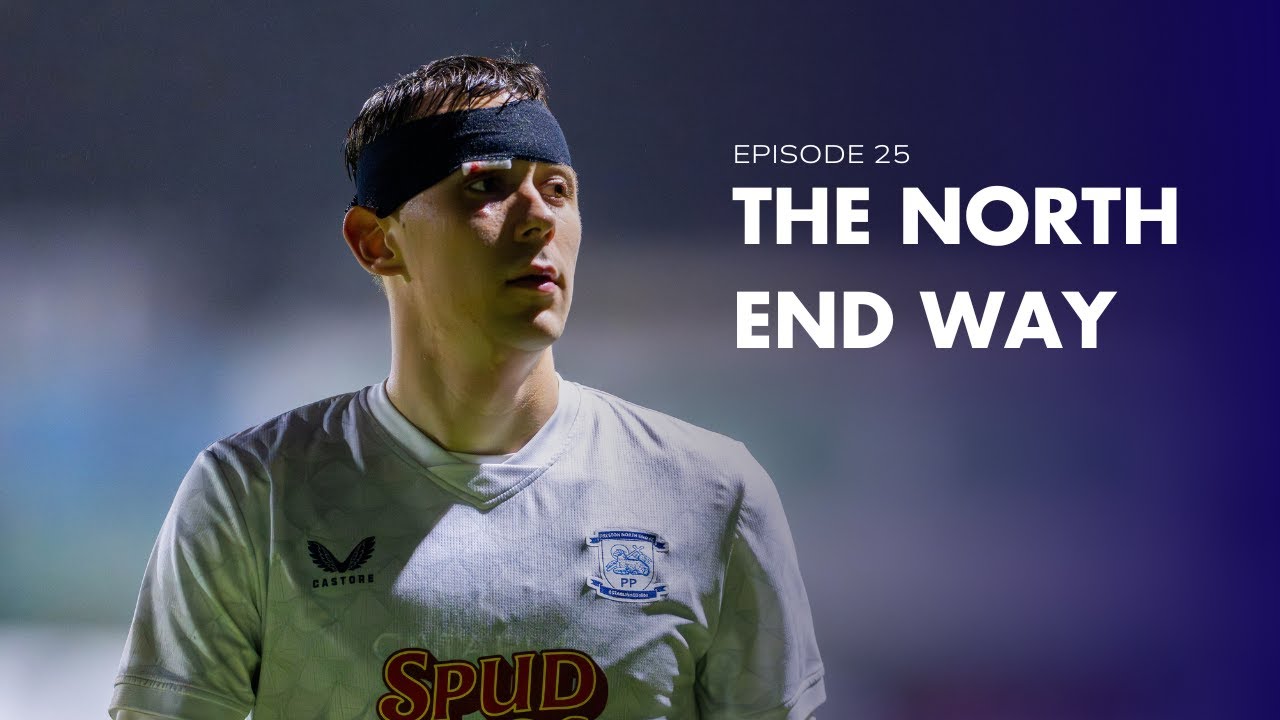 The North End Way | Episode 25 | U21s Win & JT Steps Up Return! 🏃‍♂️