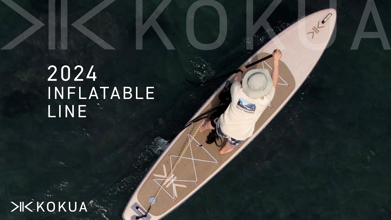 2024 KOKUA INFLATABLE BOARDS/ 2024年インフレータブルラインについて徹底解説！