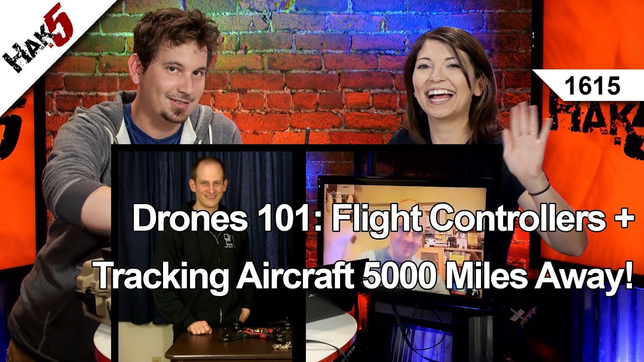 Drones 101: Flight Controllers + Tracking Aircraft 5000 miles away! Hak5 1615