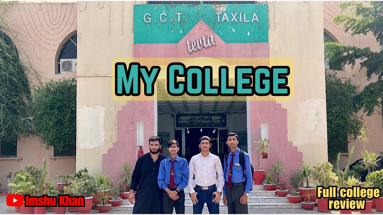 GCT Taxila College Review || Best College for Technical Education || Imshu Khan