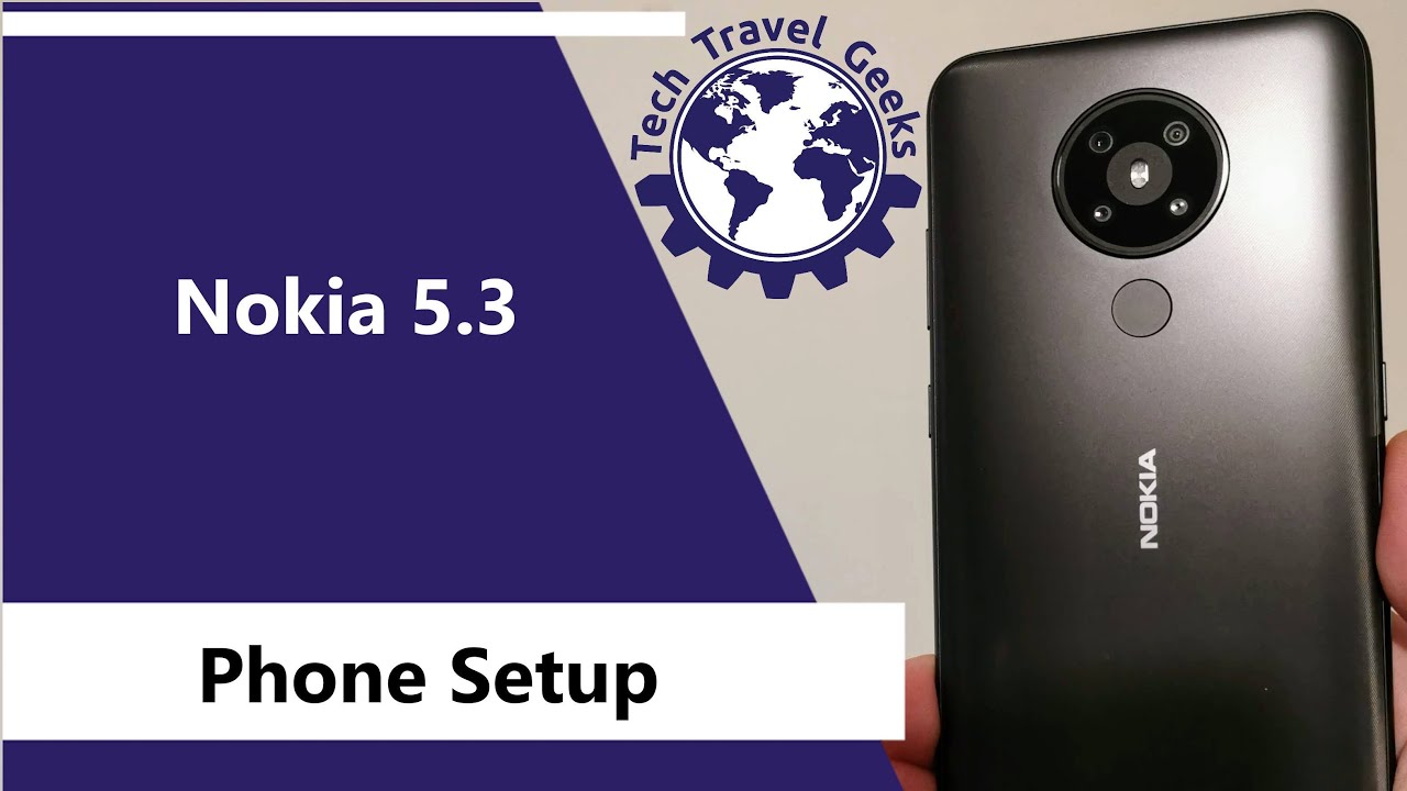 Nokia 5.3 Phone Setup - Android One & Google Assistant From Nokia