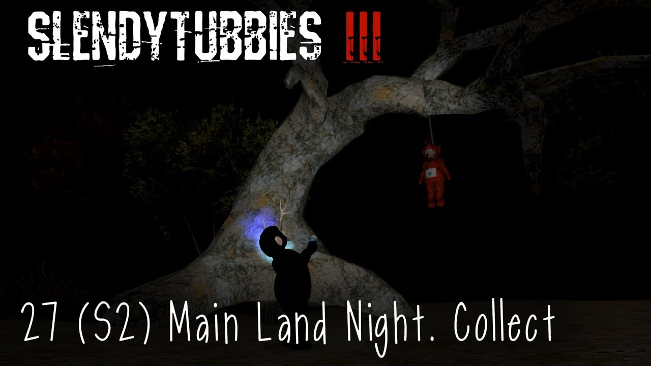 Slendytubbies 3 - (S2) Main Land Night. Collect |27|