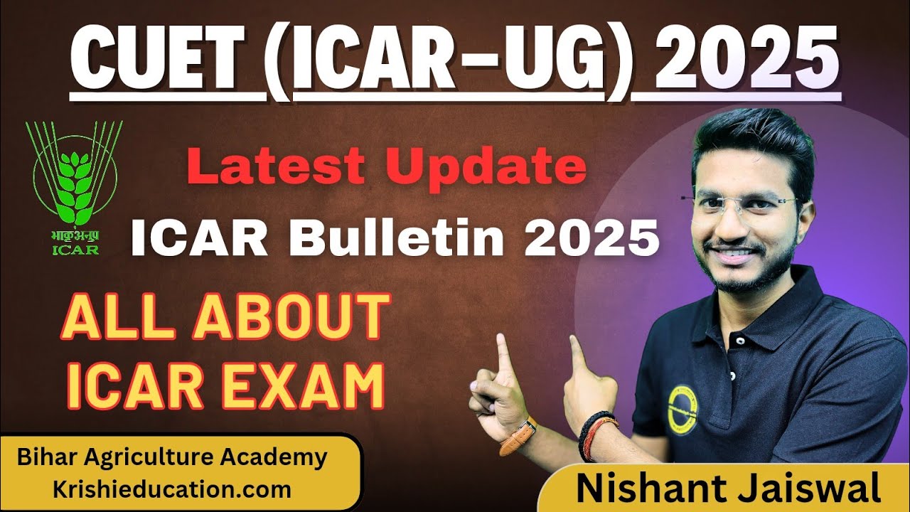 CUET (ICAR-UG) EXAM 2025 COMPLETE INFORMATION ✅ || ICAR-BULLETIN 2025 ||