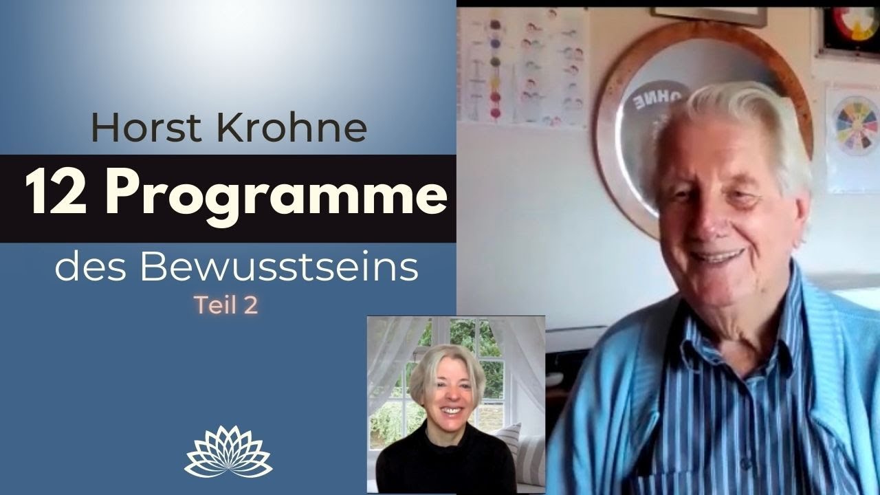 Horst Krohne -Geistheiler (Die 12 Programme des Bewusstseins) Teil 2