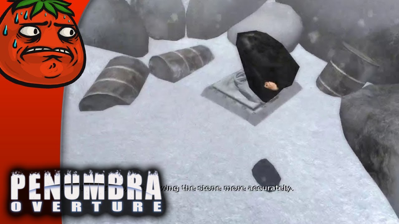 [Tomato] Penumbra Overture : It's REAL COLD OUT this time