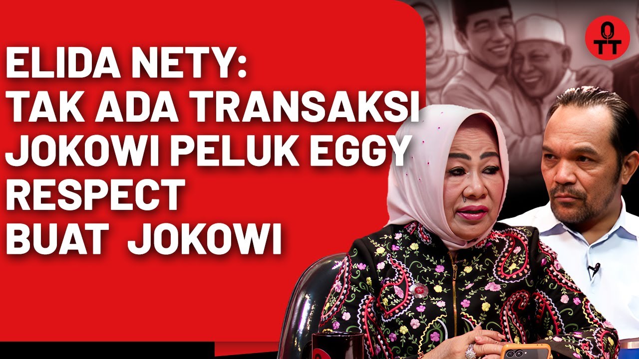 EXCLUSIVE! Elida Nety Beberkan Secara Detil Moment Pertemuan Eggy Sudjana Dengan Jokowi || OTT