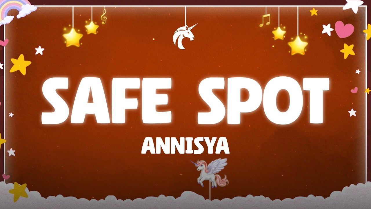 Annisya - Safe Spot (Lyrics)