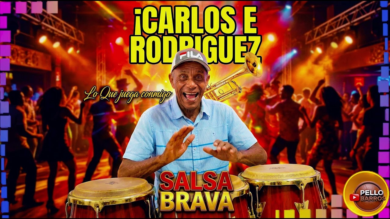 Salsa Brava 2026: (Lo que juega conmigo) - Carlos E. Rodr&iacute;guez | Pello Music
