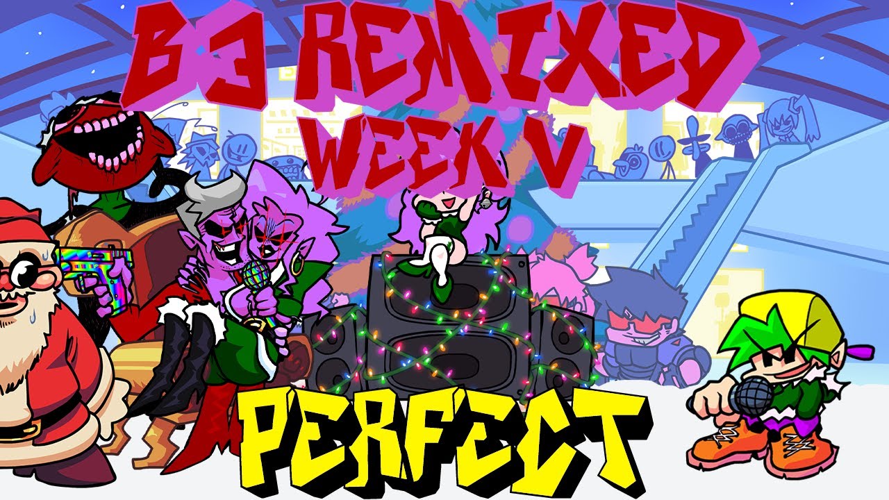 Friday Night Funkin' - Perfect Combo Week 5 - B3 Remixed Mod [HARD]