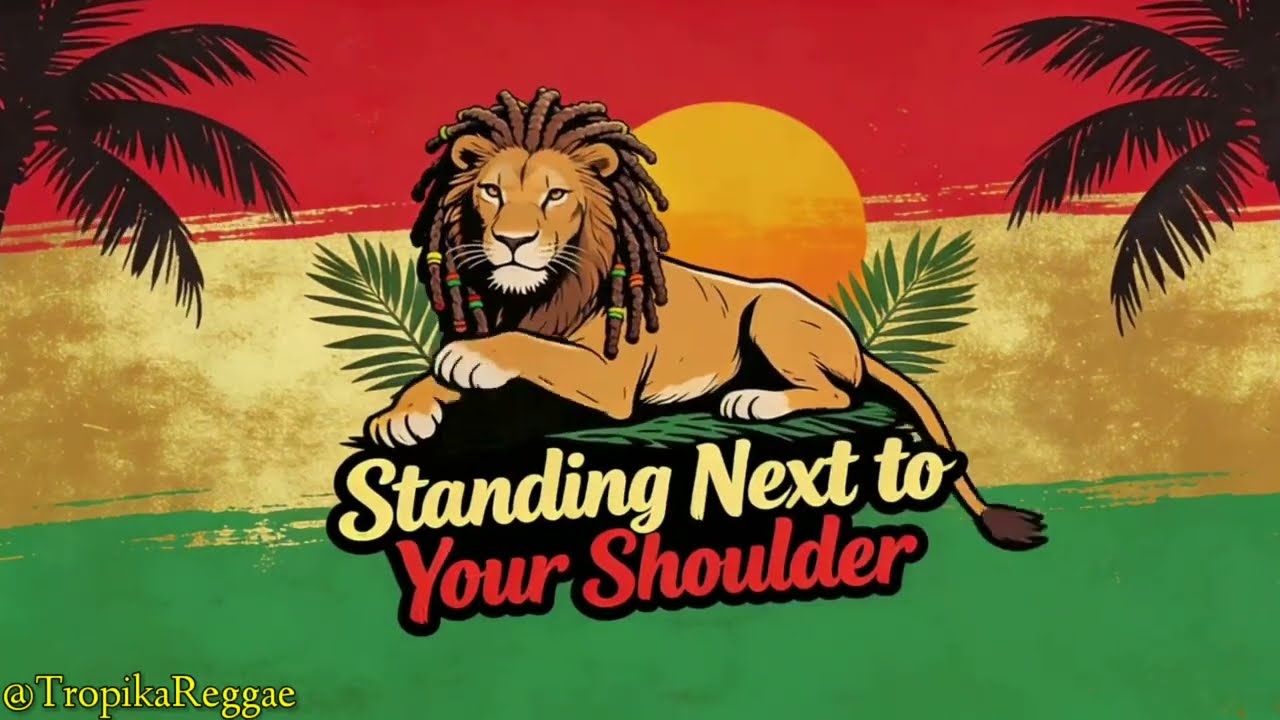 Top Relaxing Reggae Songs Vibes - Standing Next to Your Shoulder