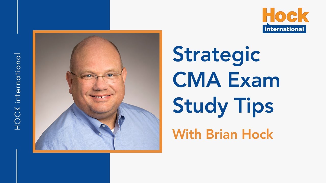 Strategic CMA Exam Study Tips with Brian Hock