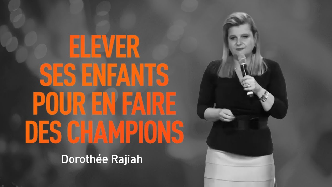 Elever ses enfants pour en faire des champions - Pasteur Dorothée Rajiah
