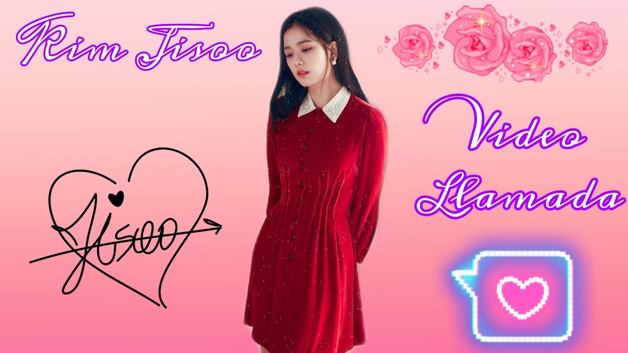 Imagina Con Jisoo...Me gustas...-Videollamada-(Para Chicas) 2/2