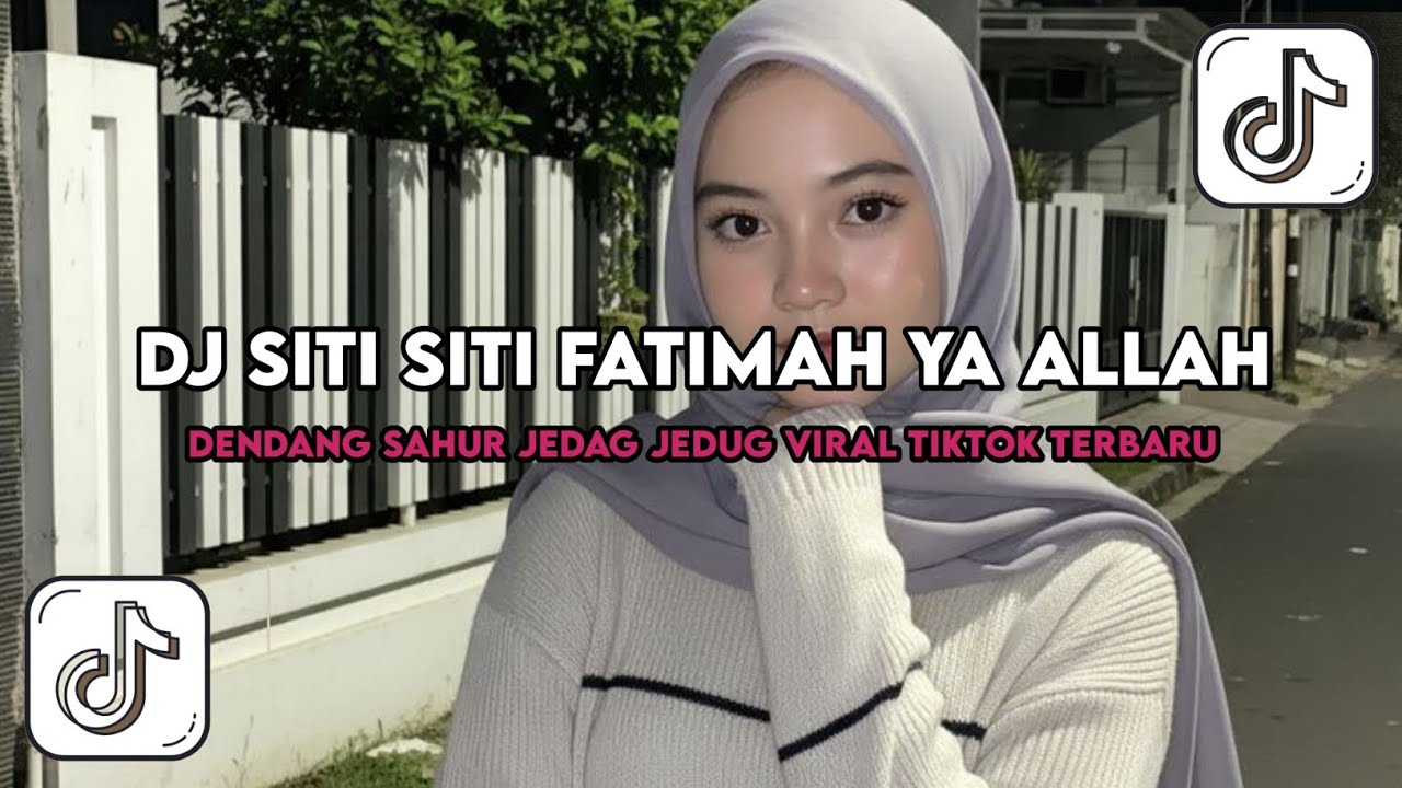 DJ SITI SITI FATIMAH YA ALLAH DENDANG SAHUR SLOW BASS JEDAG JEDUG VIRAL TIKTOK TERBARU!!