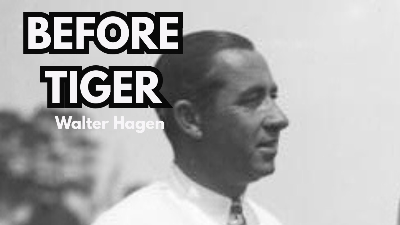 The Golfer Who Changed Professional Golf Forever (Walter Hagen)