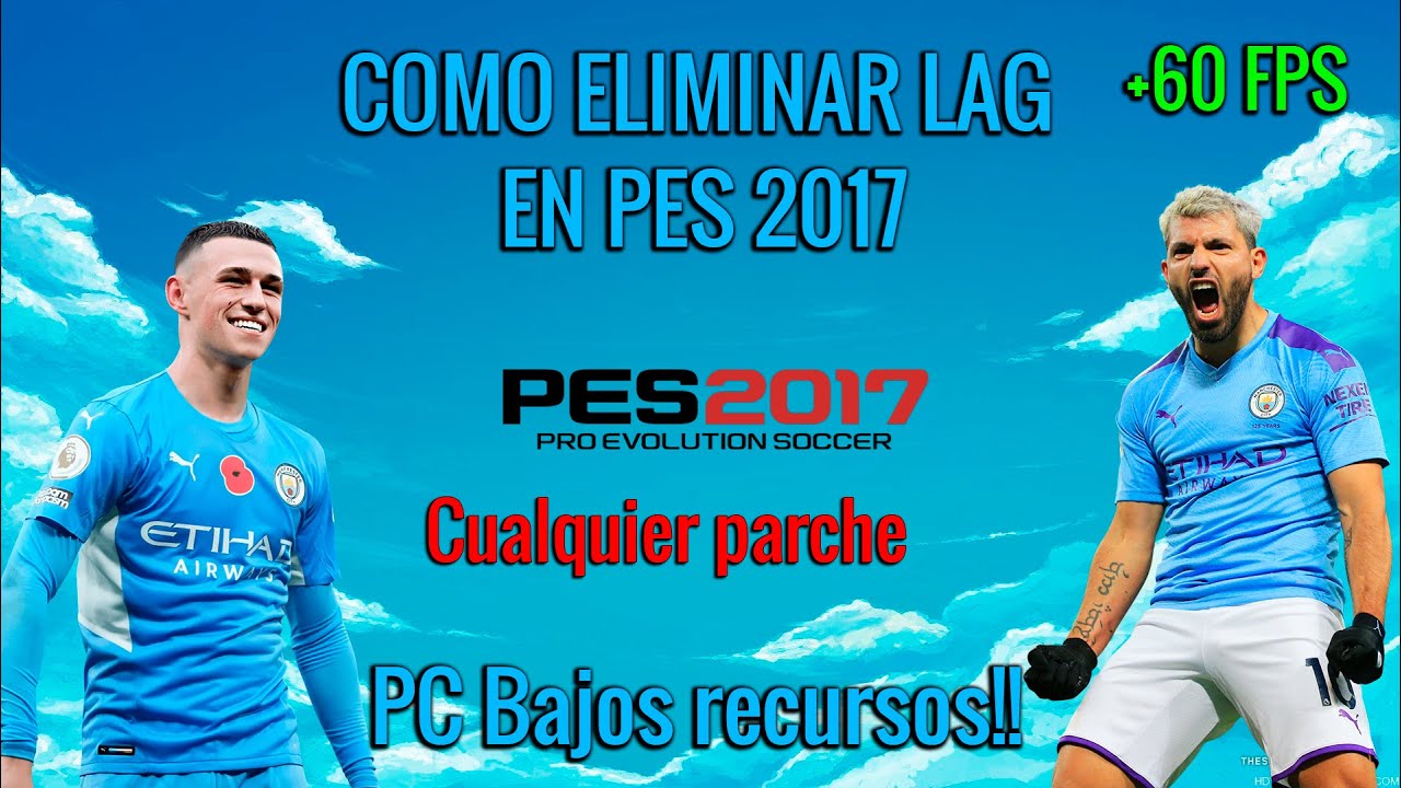 Como ELIMINAR LAG en PES 2017 en PC's BAJOS RECURSOS | Cualquier Parche 2023-24