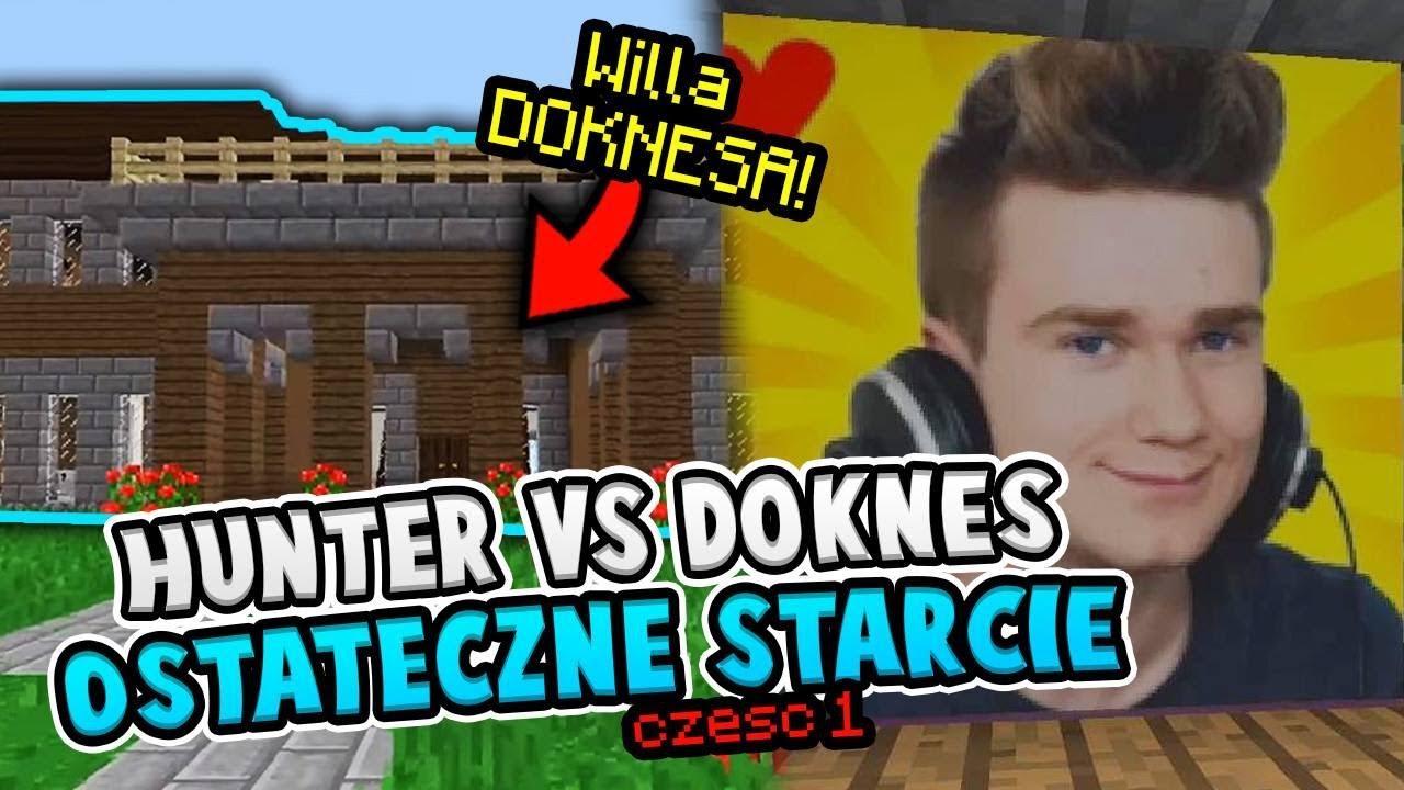 HUNTER VS DOKNES - OSTATECZNE STARCIE #1 - NAJLEPSZE Z NAJGORSZYCH CZYLI WASZE MAPY MINECRAFT #6