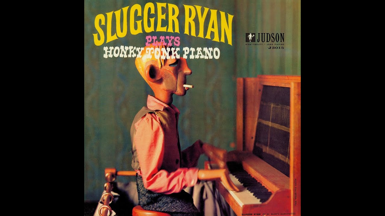 Slugger Ryan Plays Honky Tonk Piano (Judson J-3015/Riverside 1426 - 1958) - Dick Hyman