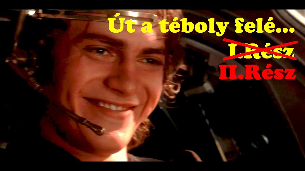 Star Wars - Út a téboly felé... 2.Rész | HunTube Poop