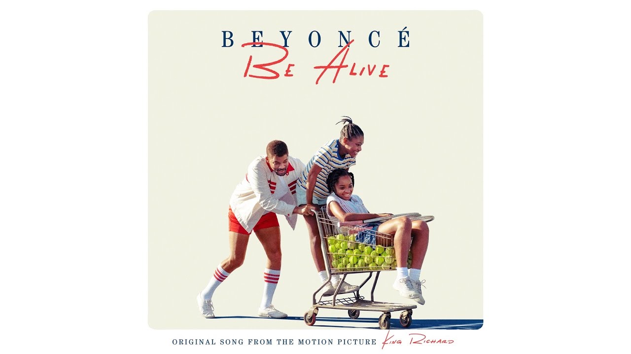 Beyonc&eacute; &ndash; Be Alive (Original Song from the Motion Picture &ldquo;King Richard&rdquo;) (Official Lyric Video)