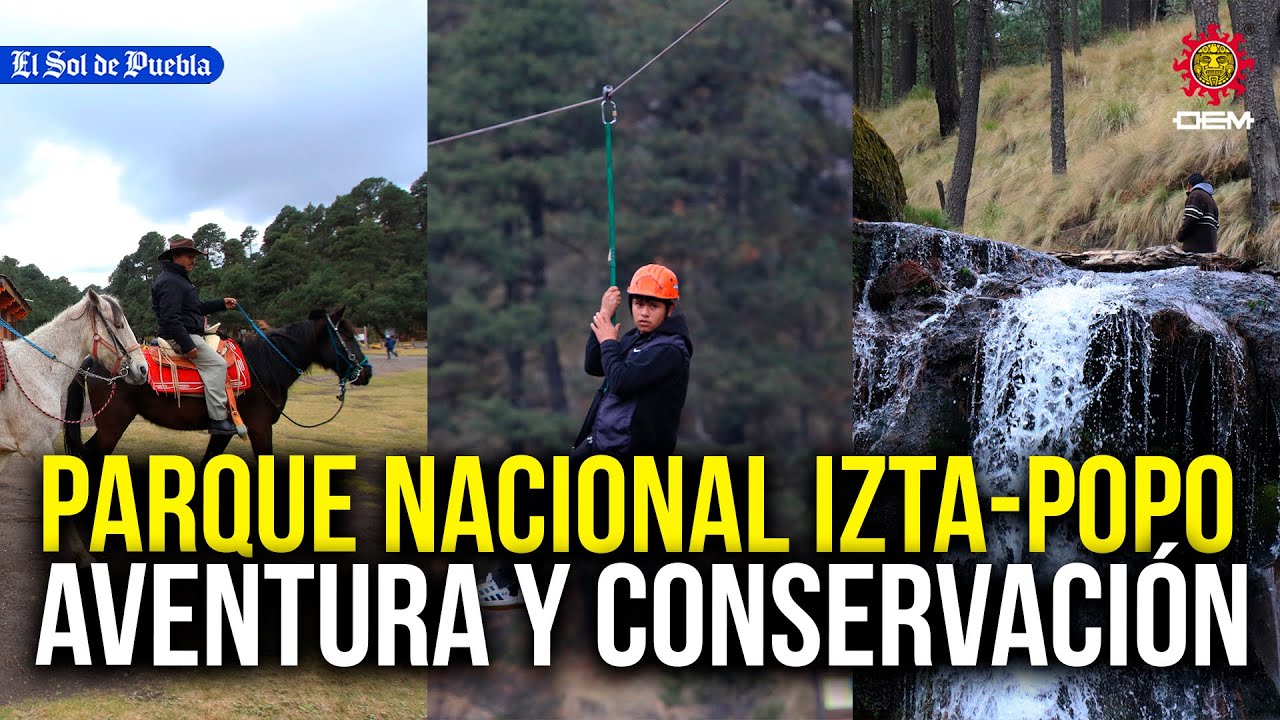Parque Nacional Izta-Popo: un paraíso turístico lleno de aventura y conservación