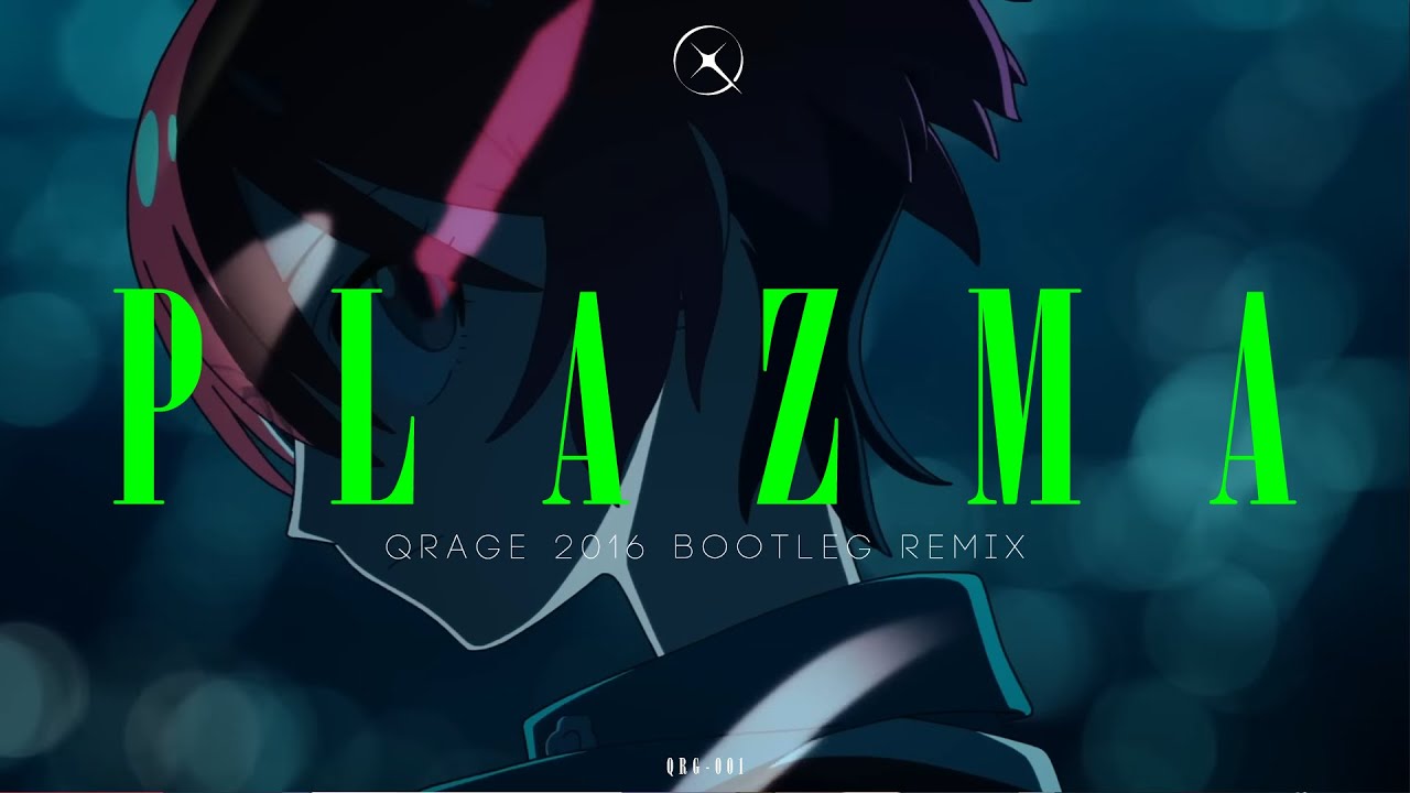 米津玄師 - Plazma [QRAGE 2016 Bootleg Remix]