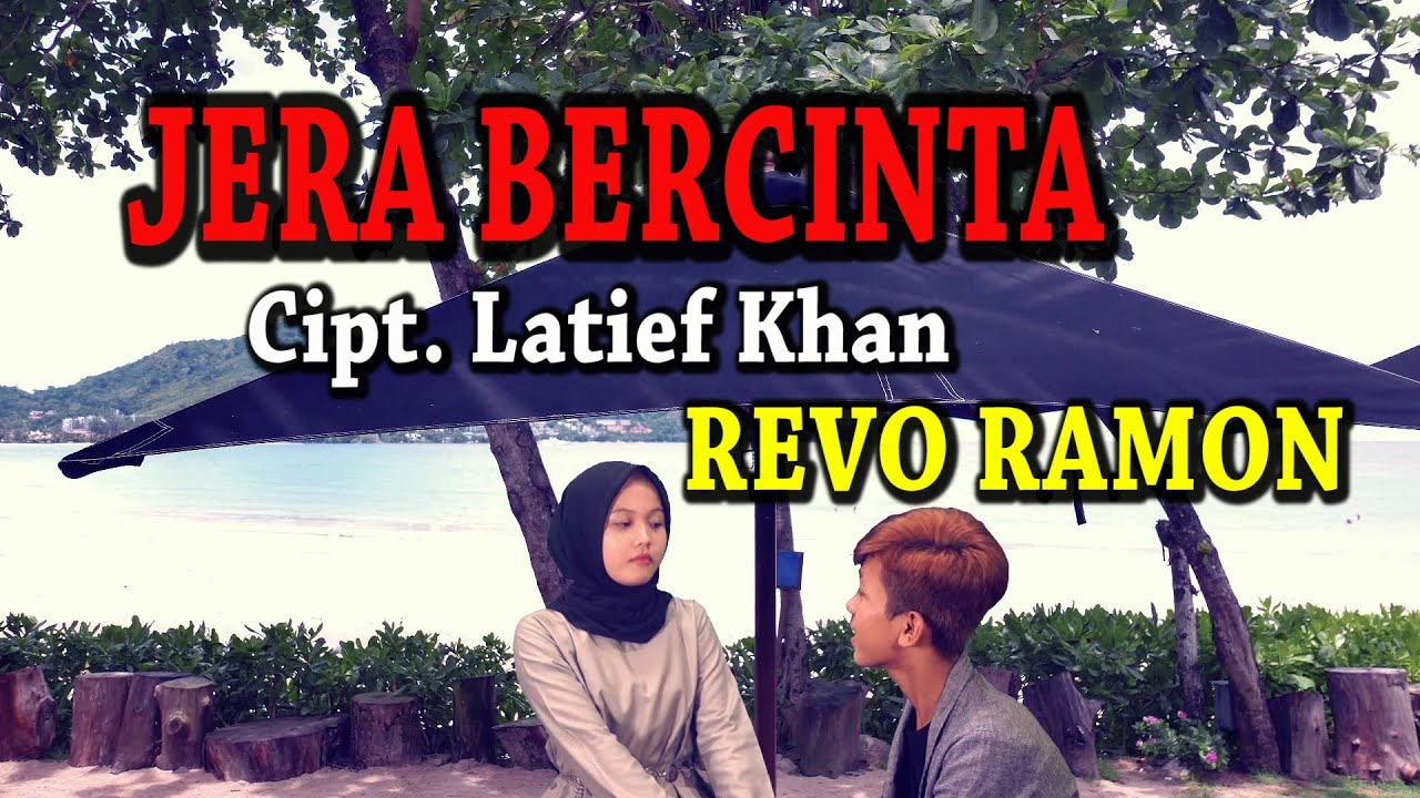 REVO RAMON - JERA BERCINTA Cipt. Latief Khan [ COVER ]