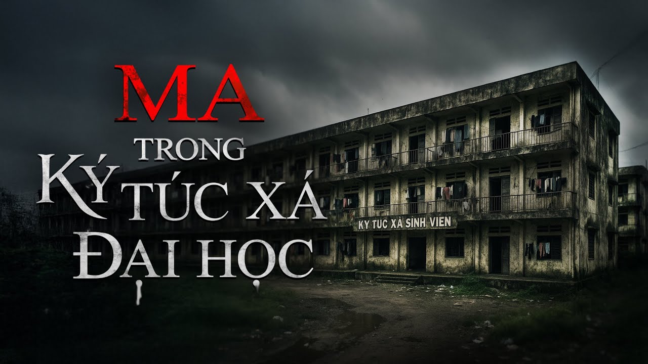 MA TRONG KÝ TÚC XÁ TRƯỜNG ĐẠI HỌC HÀ NỘI