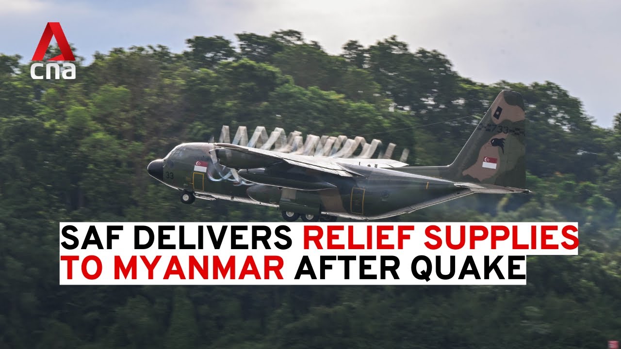 Singapore Armed Forces deploys two C-130 planes to deliver aid to Myanmar after earthquake