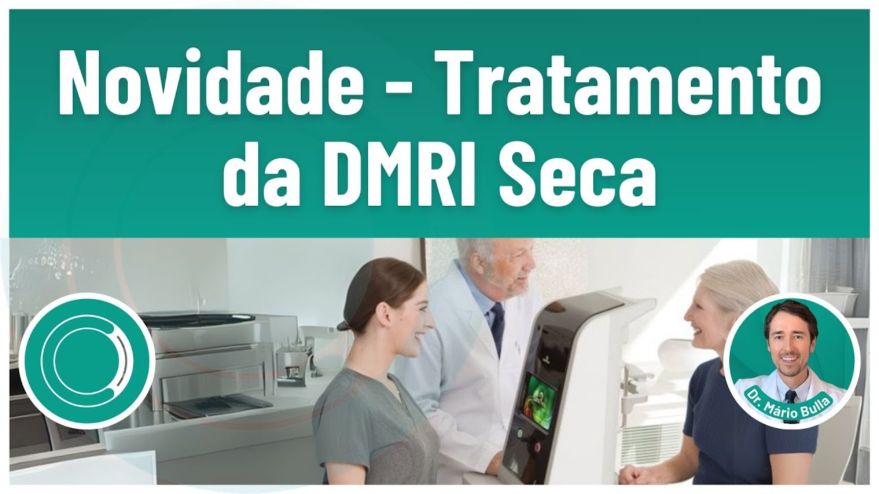 Novidade URGENTE!! - Tratamento da DMRI seca chega ao Brasil