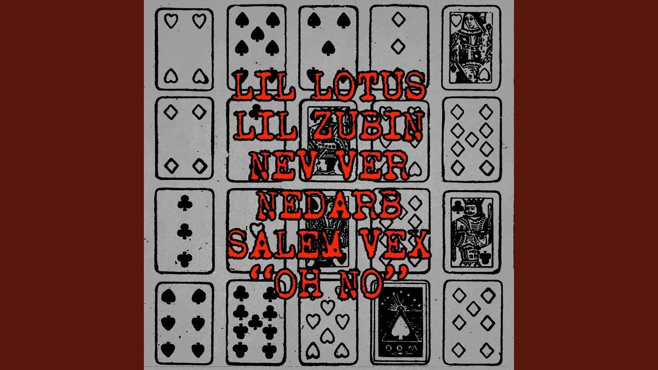 Oh No (feat. Zubin, nev ver & Lil Lotus)
