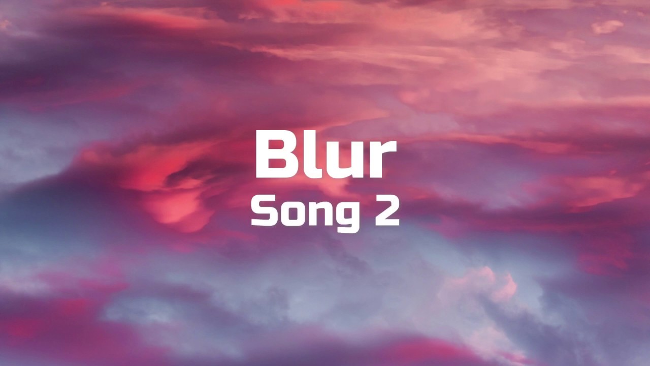 Blur - Song 2 | Lyrics