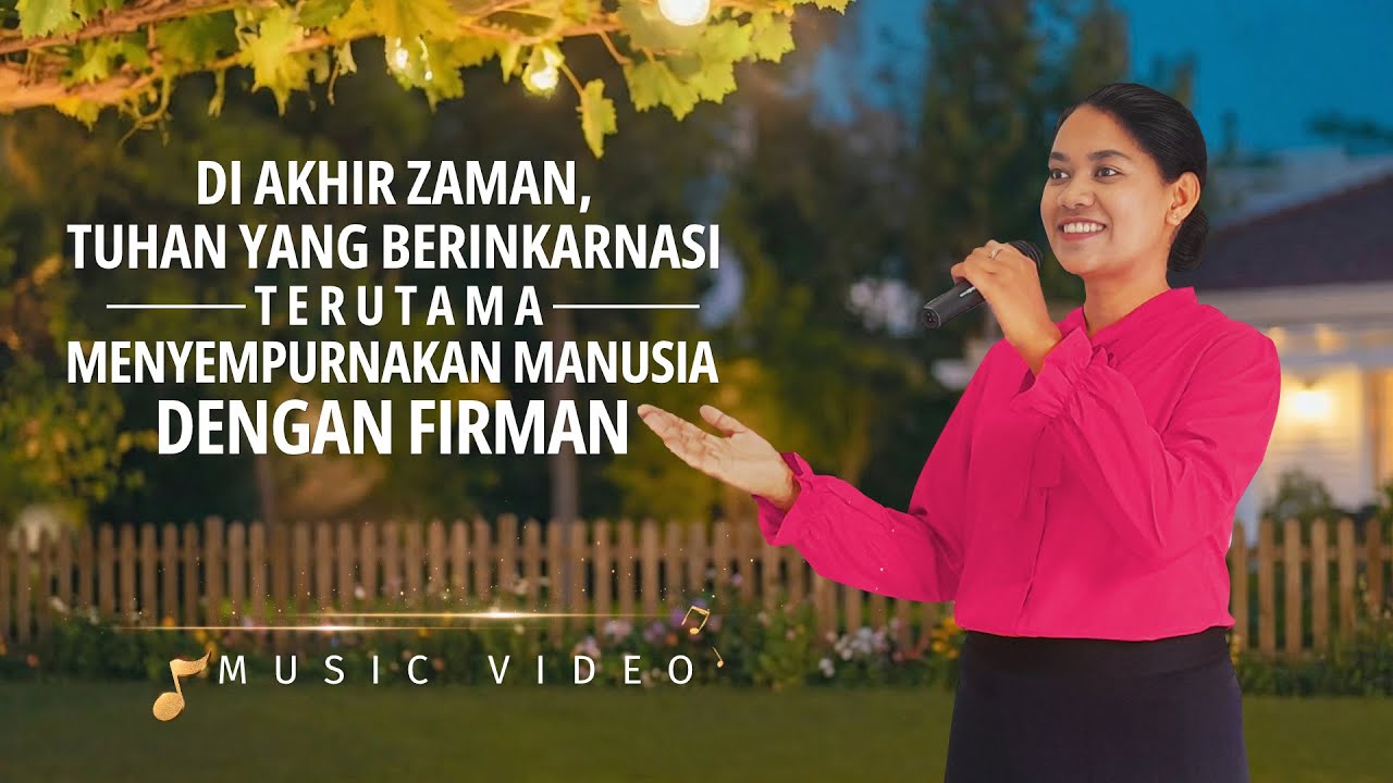 Lagu Rohani | Di Akhir Zaman, Tuhan yang Berinkarnasi Terutama Menyempurnakan Manusia dengan Firman