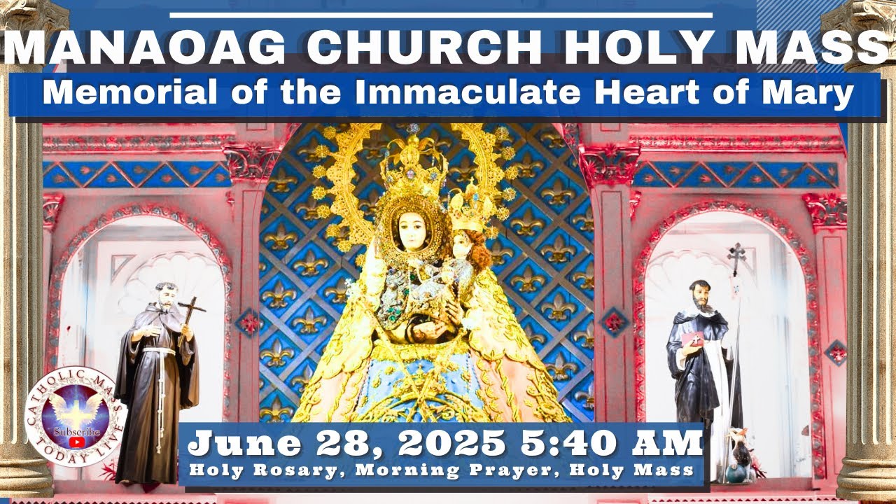 CATHOLIC MASS  OUR LADY OF MANAOAG CHURCH LIVE MASS TODAY June 28, 2025  5:40a.m. Holy Rosary