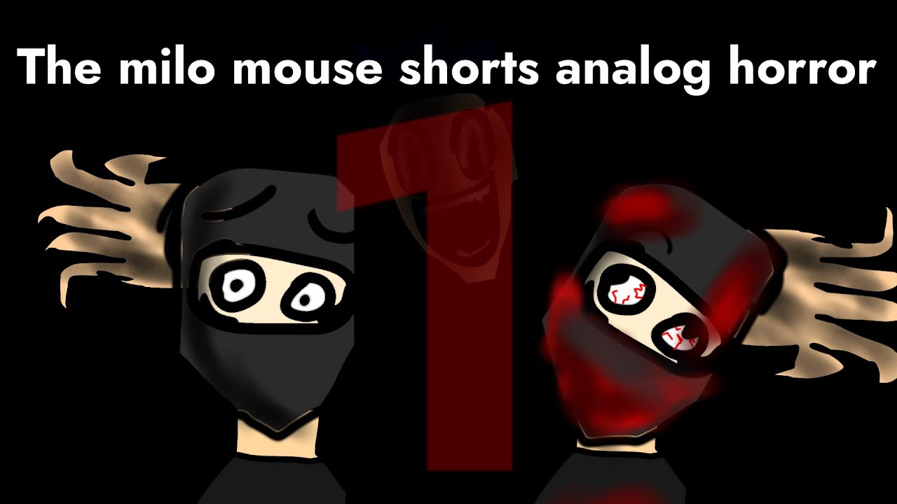 The milo mouse shorts analog horror 1