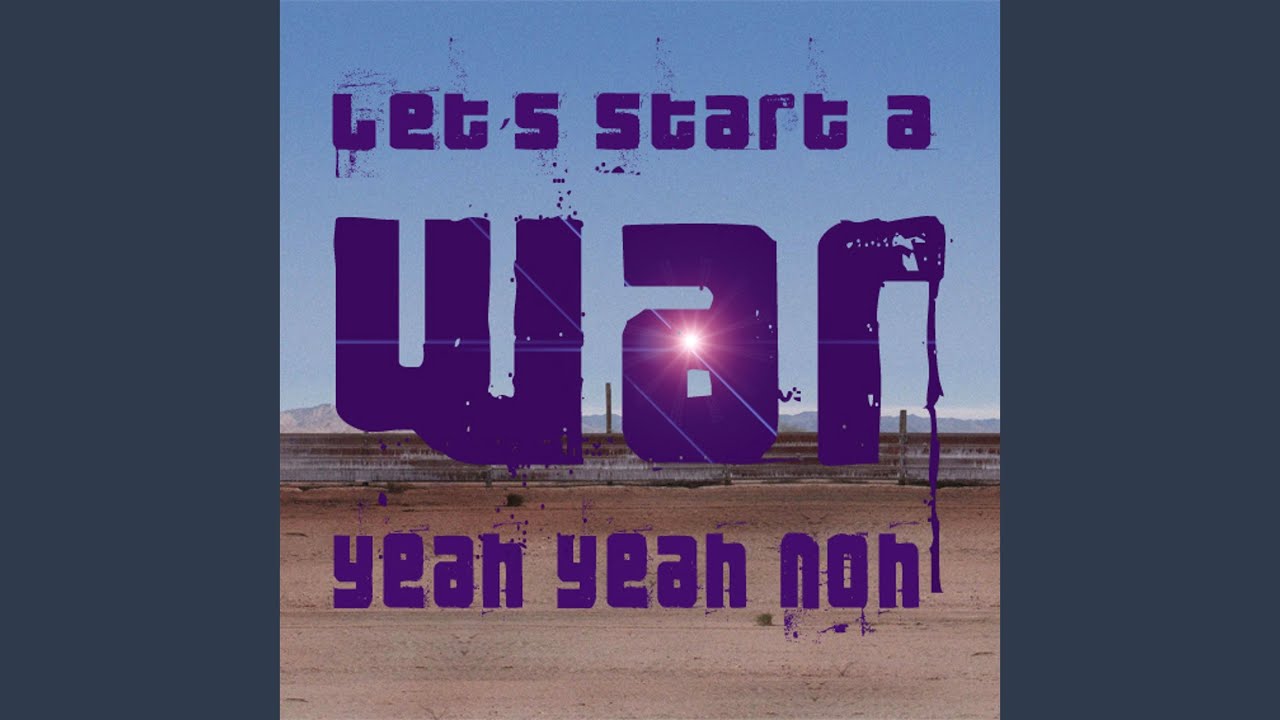 Let's Start a War