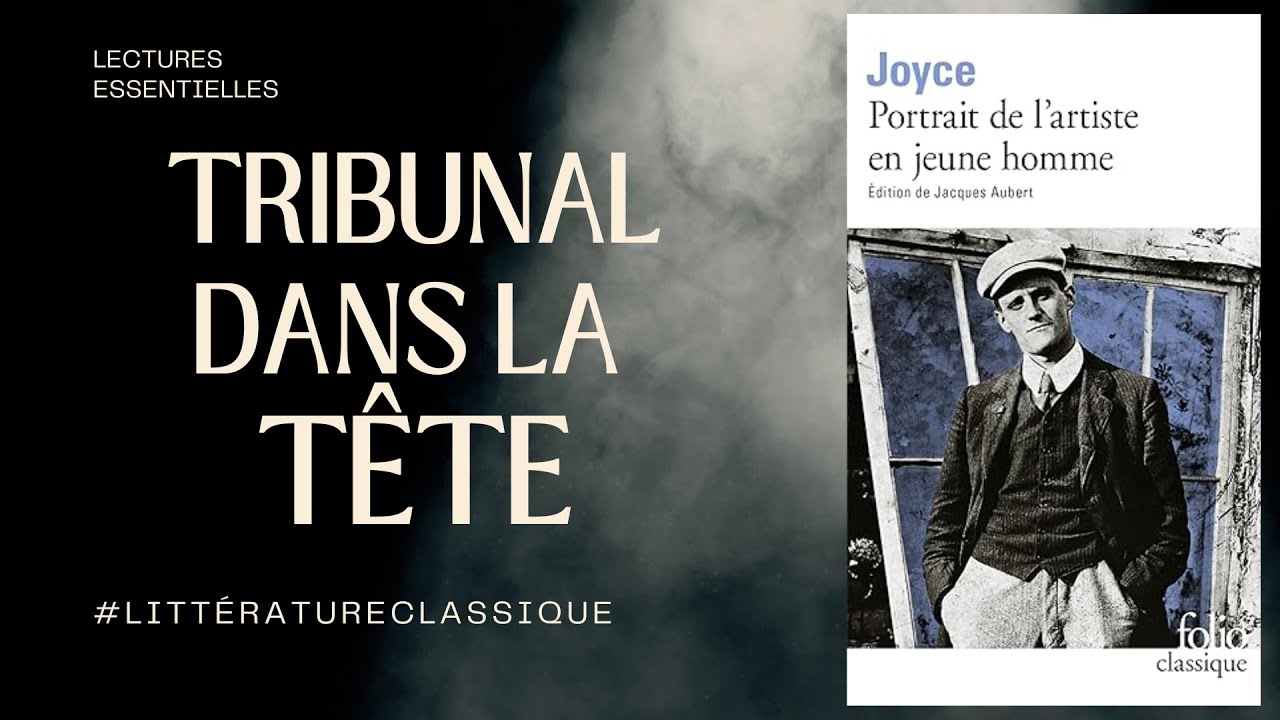 Joyce — Portrait de l’artiste en jeune homme : le TRIBUNAL intérieur qui vous condamne lentement...!