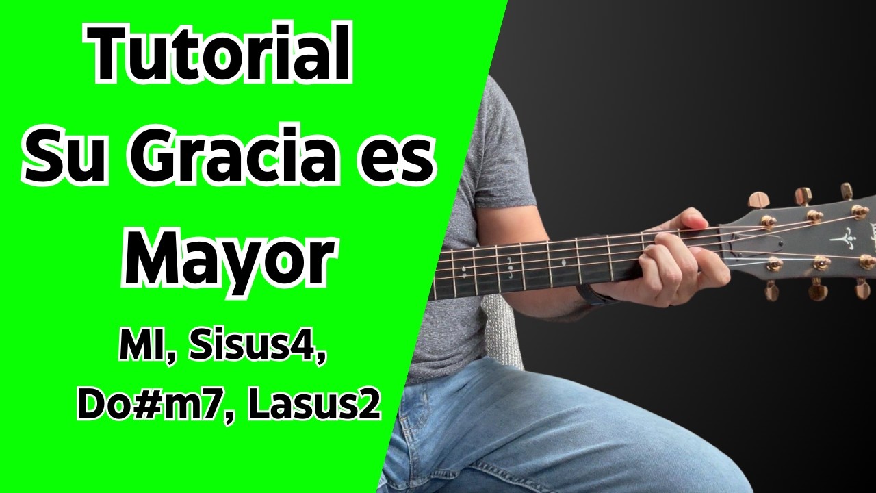 Su Gracia Es Mayor Tutorial de Guitarra 4 simple acordes