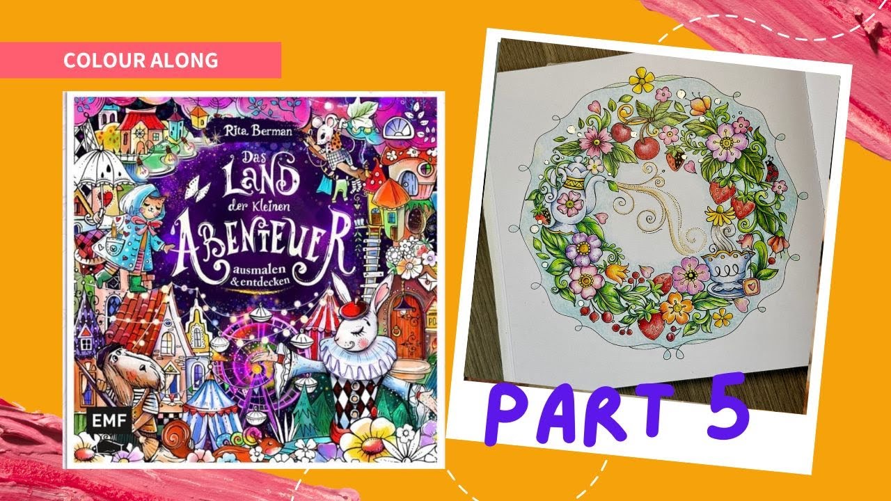 Das Land der Kleinen Abentenuer by Rita Berman. (Part 5/Final) Colour Along