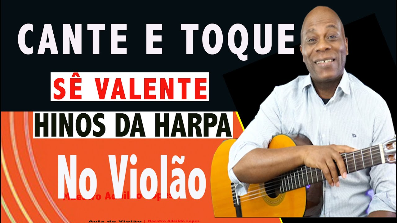 🎸DESCUBRA COMO TOCAR ESSE HINO LINDO - NUM. 225 - SE VALENTE - SIMPLIFICADO - AULA DE VIOLÃO [HARPA]