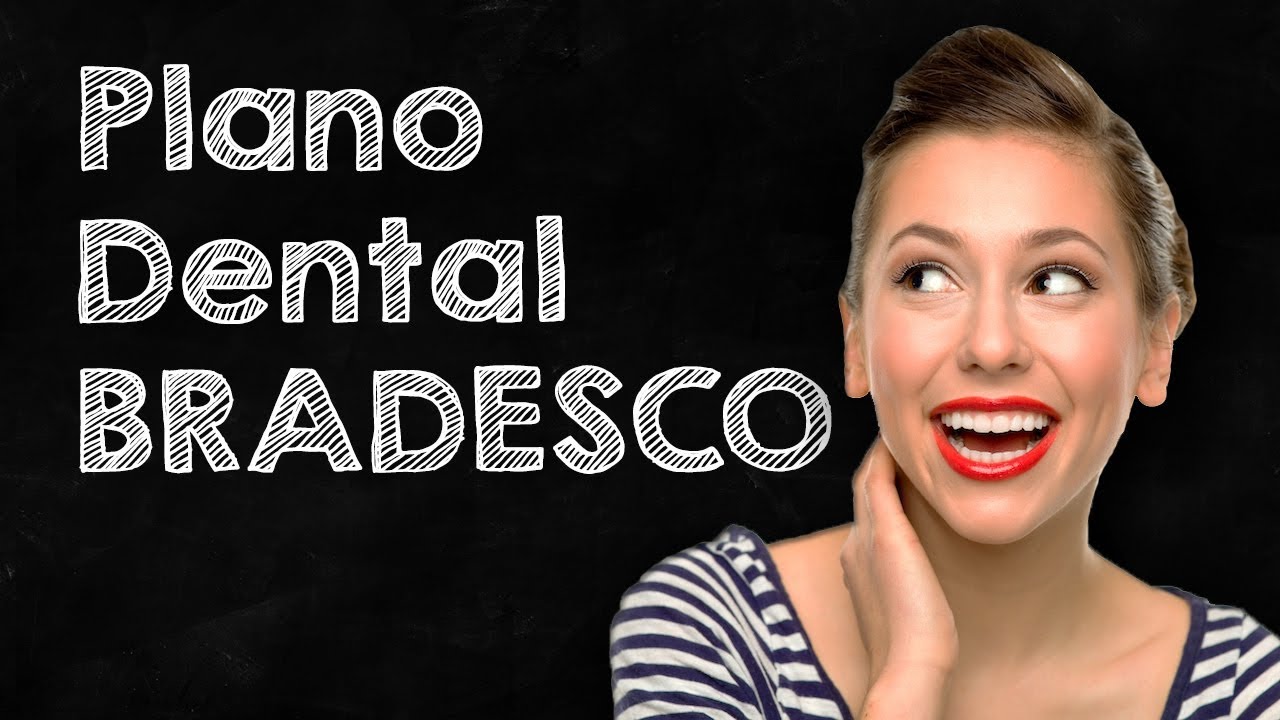 Conheça o PLANO ODONTOLÓGICO BRADESCO IDEAL