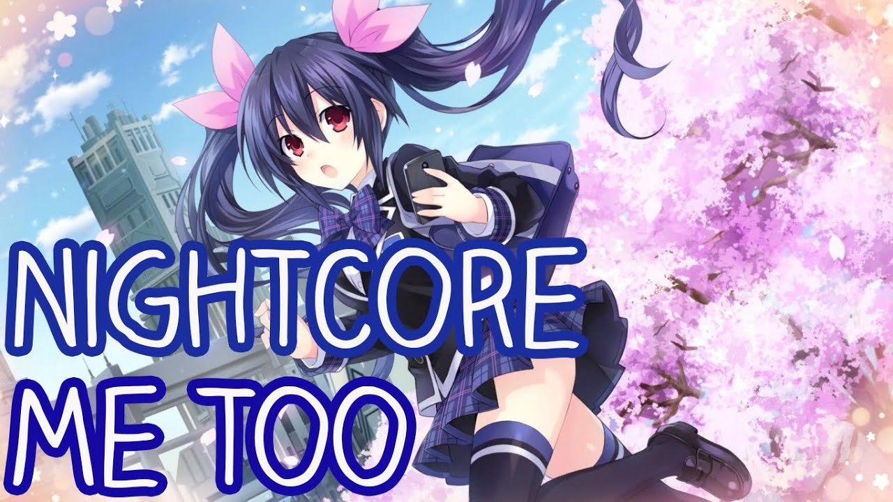 Nightcore - Me Too (Meghan Trainor)