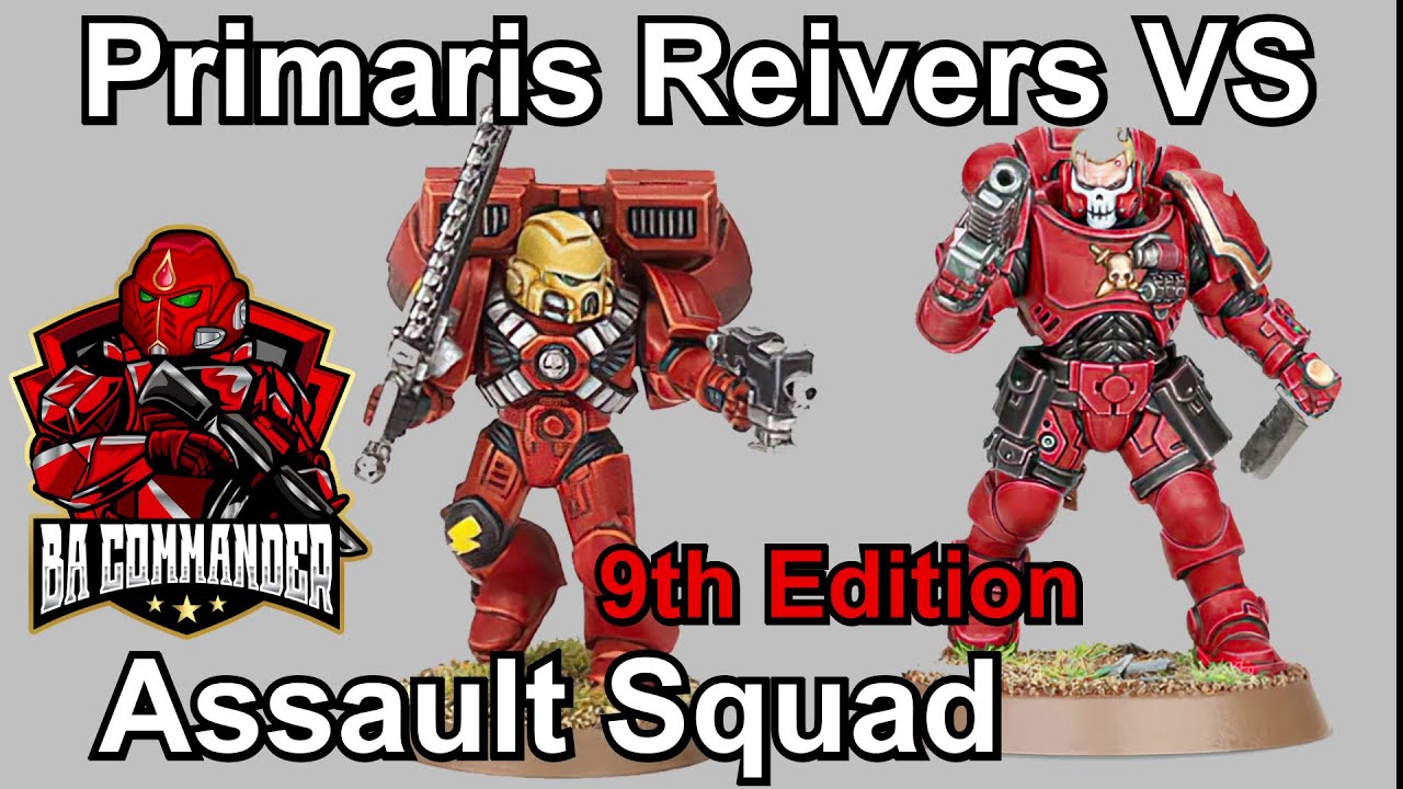 Primaris Reivers vs Assault Squad - Blood Angels 9th Edition