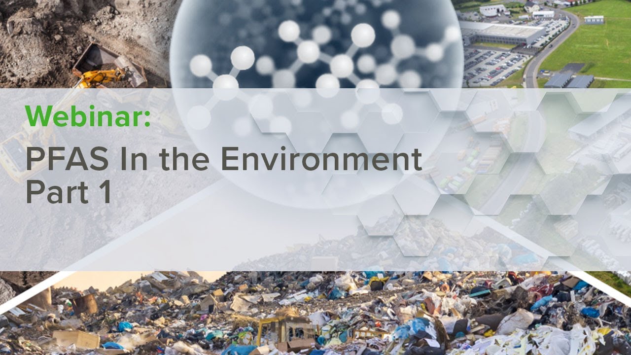 PFAS In The Environment Part 1