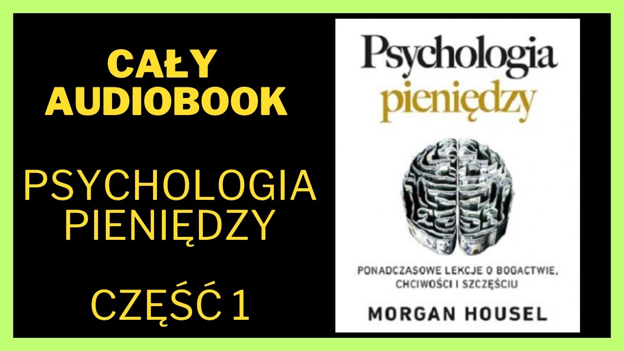 Psychologia Pieniędzy - Morgan Housel Audiobook Cały Audiobook Książki online #audiobook #ksiazka
