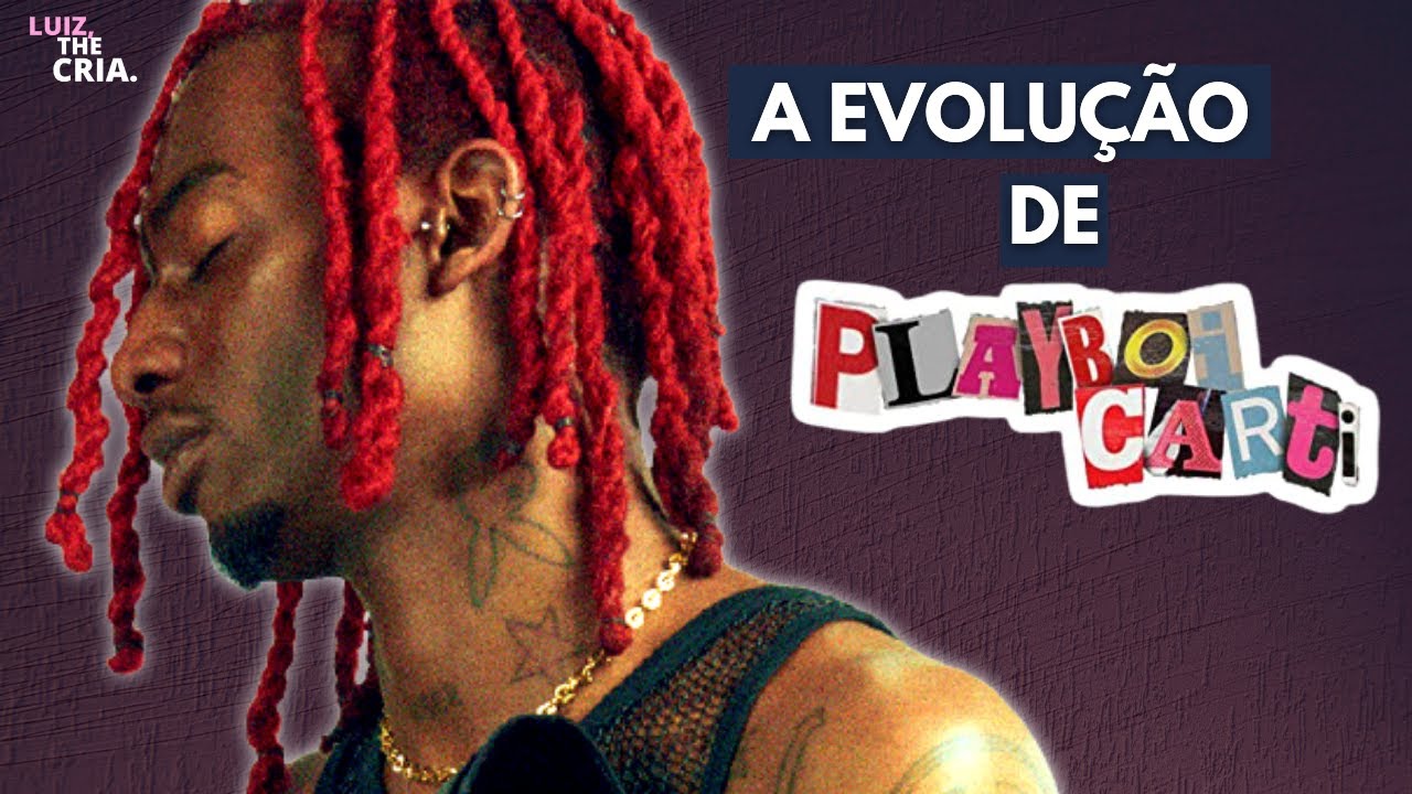 A EVOLUÇÃO DO ESTILO DE PLAYBOI CARTI ! | Luiz, The Cria